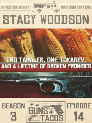 cover image of Two Tamales, One Tokarev, and a Lifetime of Broken Promises